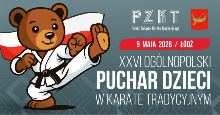 Regulamin XXVI Ogólnopolski Puchar Dzieci w Karate Tradycyjnym 9.05.2026, Łódź