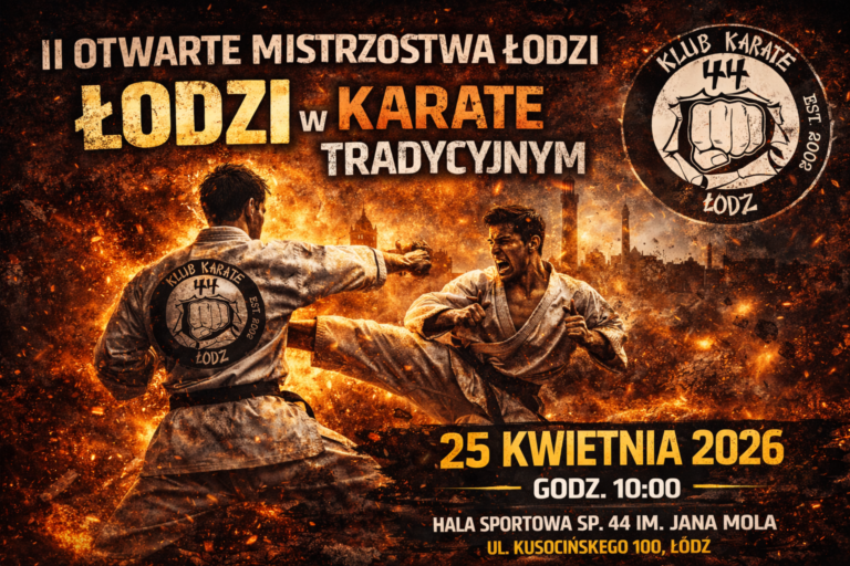 II Otwarte Mistrzostwa Łodzi w Karate Tradycyjnym 25.04.2026