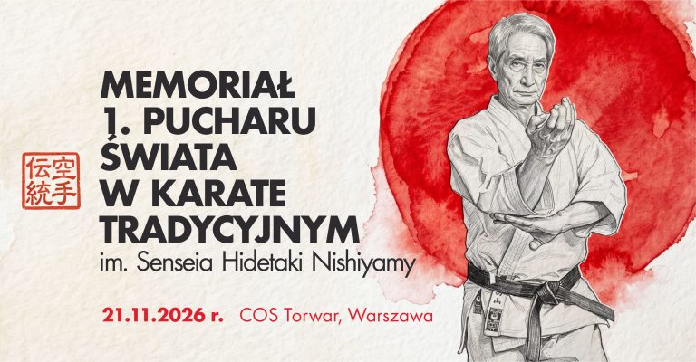Memoriał I Pucharu Świata im. Senseia Hidetaka Nishiyamy 21.11.2026, COS Torwar, Warszawa
